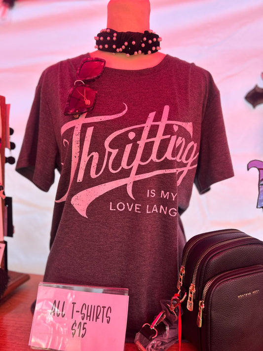Thrifting is my love language tee