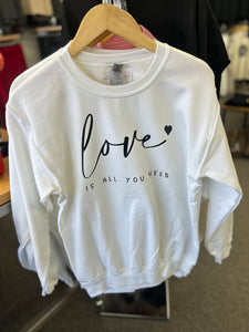 Love is all you need Sweatshirt