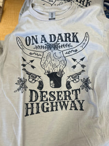 On a dark desert highway tee