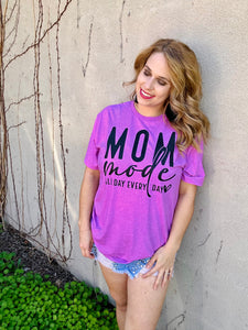 Mom mode all day everyday tee