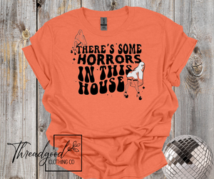 Preorder - Theres some horrors in this house tee