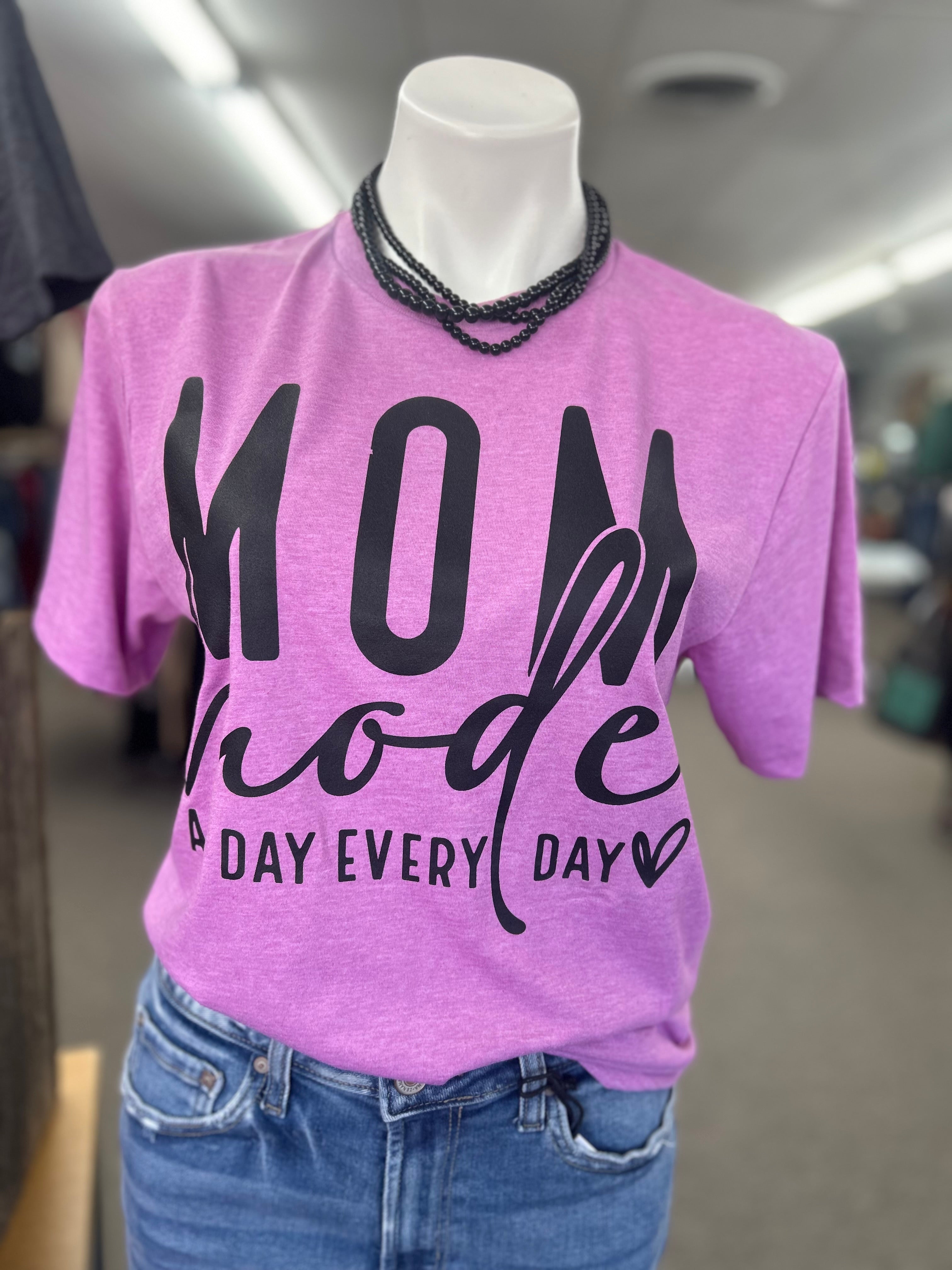 Mom mode all day everyday tee