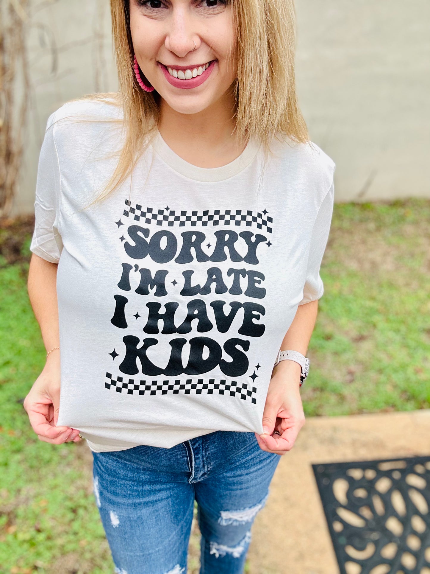 Sorry I'm late I have kids tee