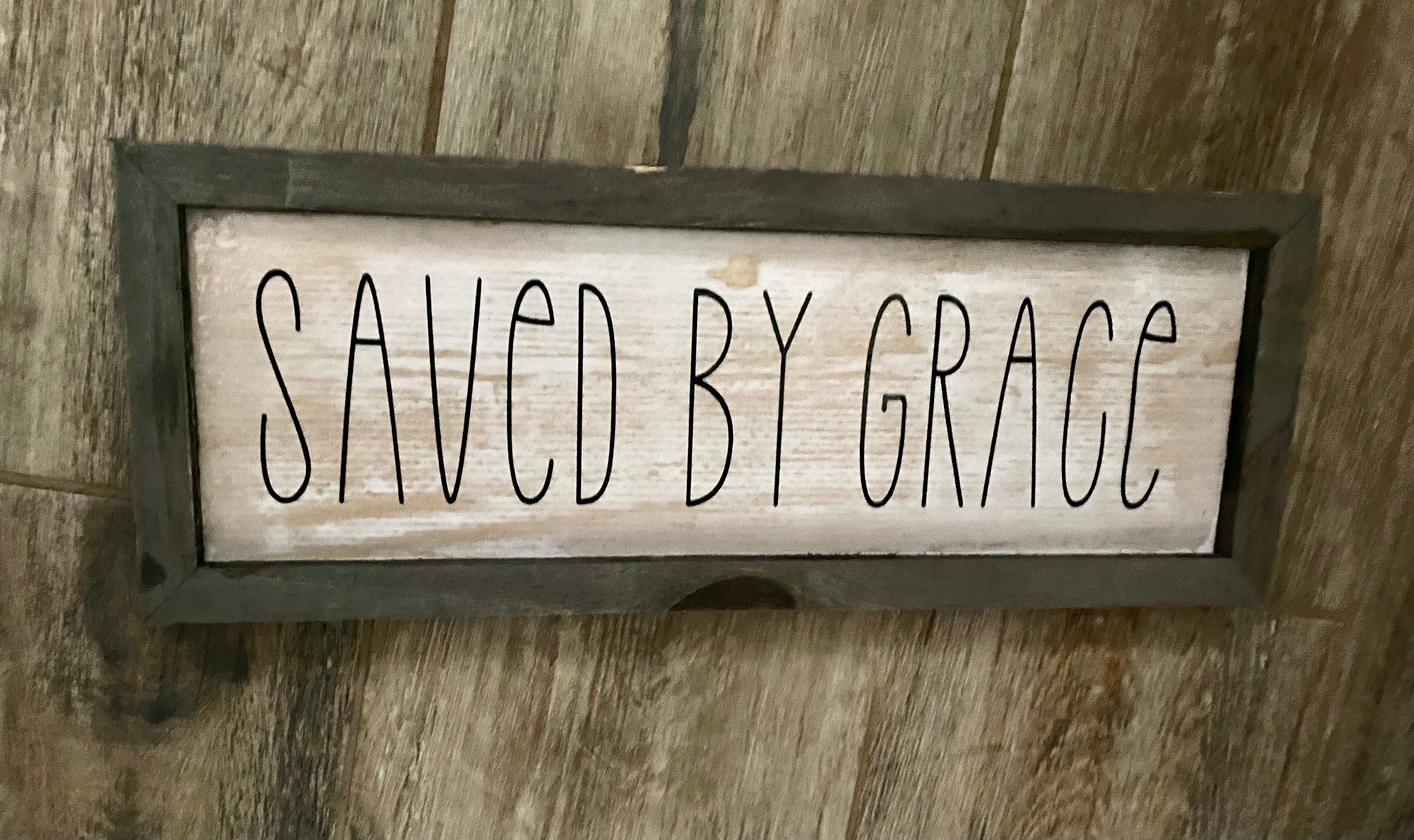 Saved by grace sign